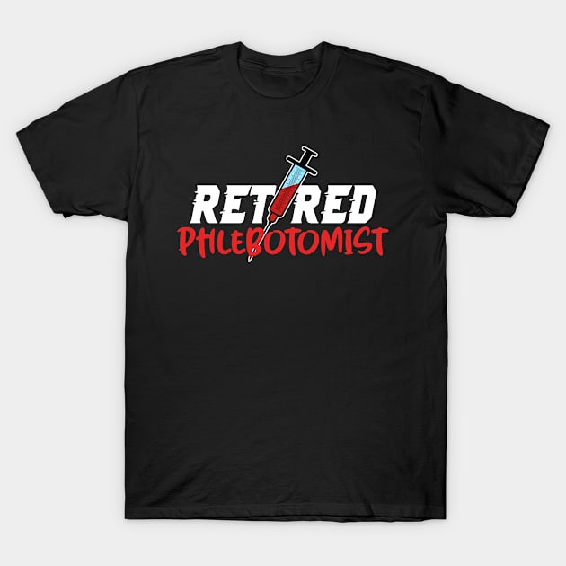 Phlebotomist Retired Phlebotomy T-Shirt by MzumO